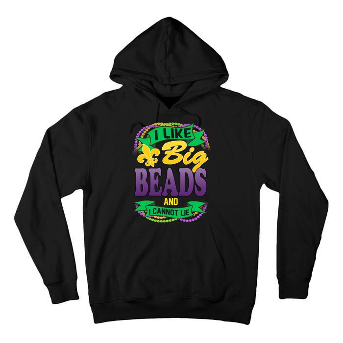 Mardi Gras I like big beads and i cannot lie Tall Hoodie