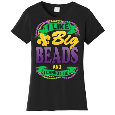 Mardi Gras I like big beads and i cannot lie Women's T-Shirt