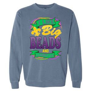 Mardi Gras I like big beads and i cannot lie Garment-Dyed Sweatshirt