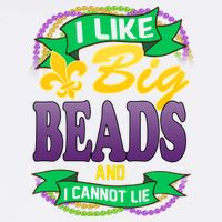 Mardi Gras I like big beads and i cannot lie Garment-Dyed Sweatshirt