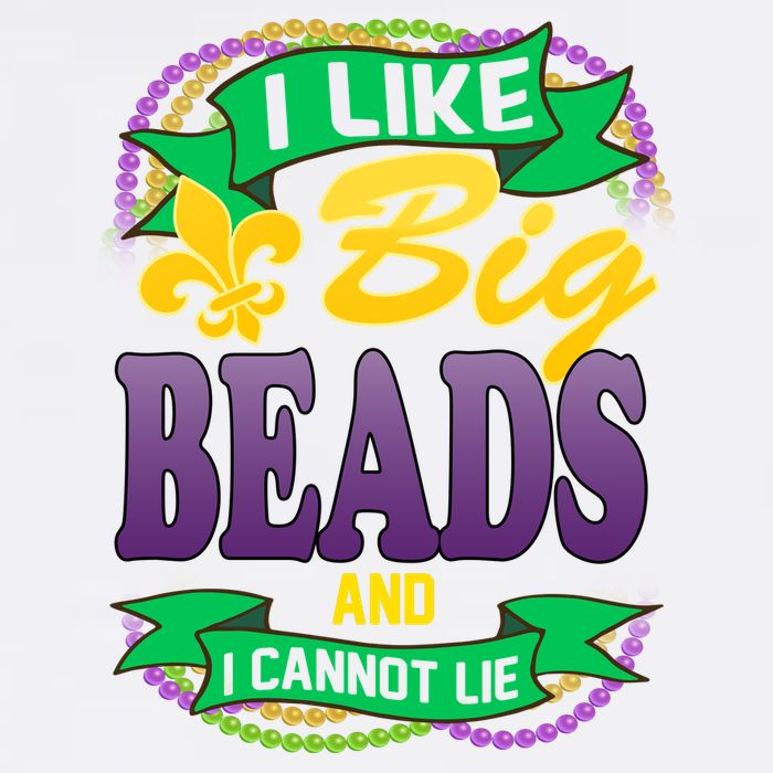 Mardi Gras I like big beads and i cannot lie Garment-Dyed Sweatshirt