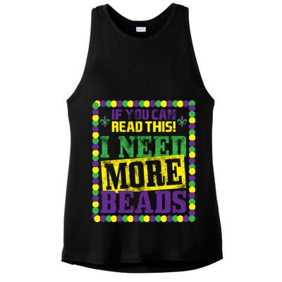 Mardi Gras If You Can Read This I Need More Beads Ladies PosiCharge Tri-Blend Wicking Tank