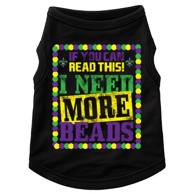 Mardi Gras If You Can Read This I Need More Beads Doggie Tank