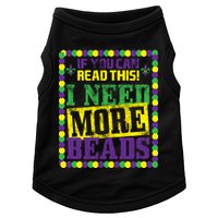 Mardi Gras If You Can Read This I Need More Beads Doggie Tank