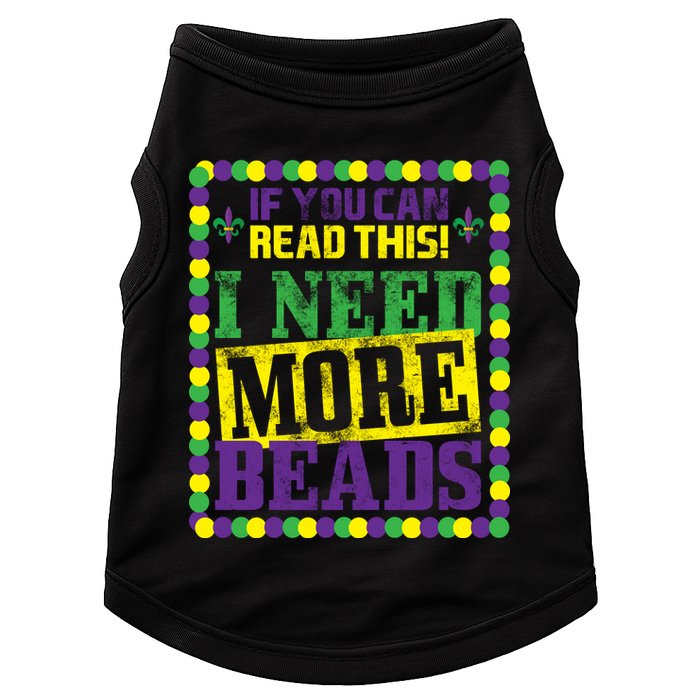 Mardi Gras If You Can Read This I Need More Beads Doggie Tank