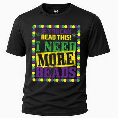 Mardi Gras If You Can Read This I Need More Beads Performance Shirt