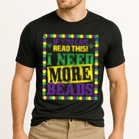 Mardi Gras If You Can Read This I Need More Beads Performance Shirt