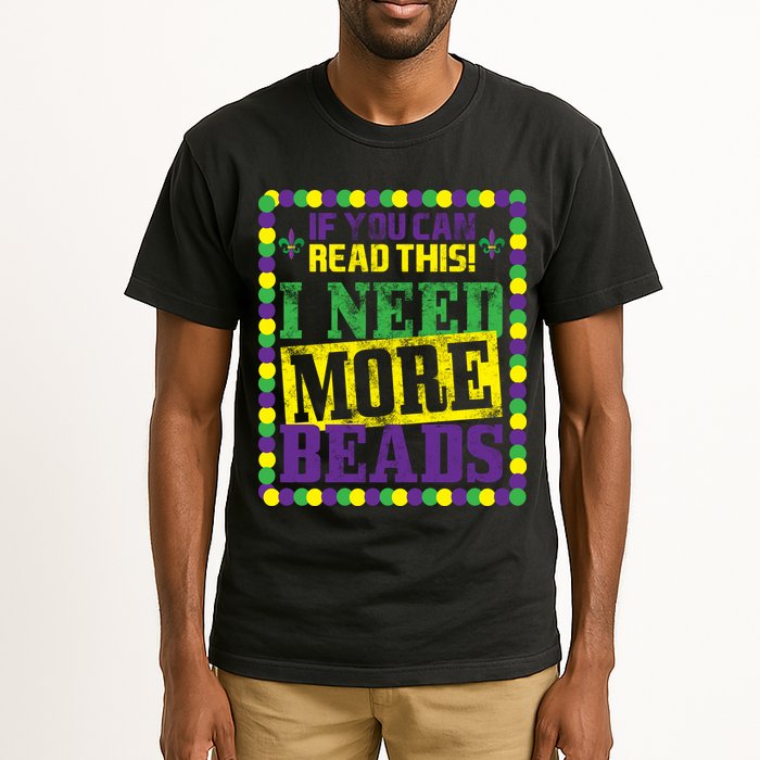 Mardi Gras If You Can Read This I Need More Beads Tall T-Shirt