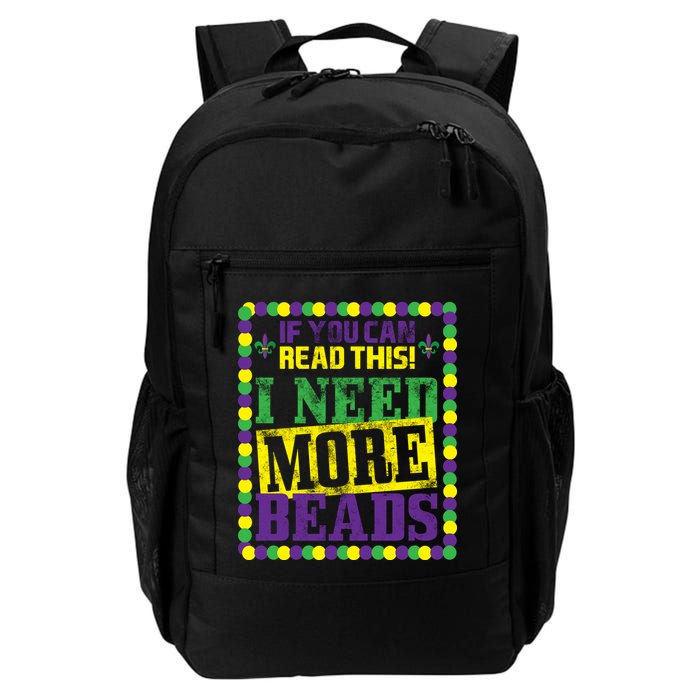 Mardi Gras If You Can Read This I Need More Beads Backpack