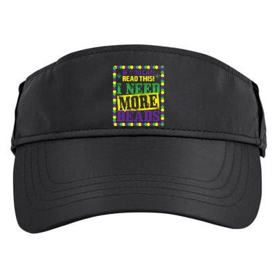 Mardi Gras If You Can Read This I Need More Beads Adult Drive Performance Visor
