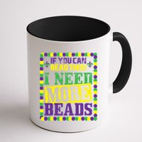 Mardi Gras If You Can Read This I Need More Beads Mug