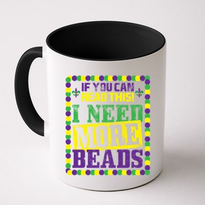 Mardi Gras If You Can Read This I Need More Beads Mug