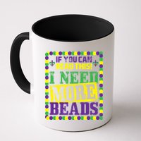 Mardi Gras If You Can Read This I Need More Beads Mug
