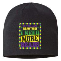 Mardi Gras If You Can Read This I Need More Beads Sustainable Beanie