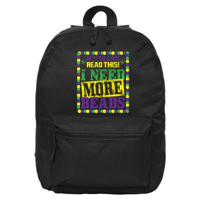 Mardi Gras If You Can Read This I Need More Beads 16 in Basic Backpack