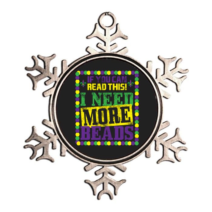 Mardi Gras If You Can Read This I Need More Beads Metallic Star Ornament