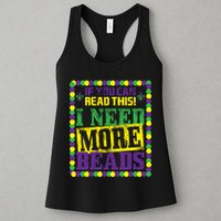 Mardi Gras If You Can Read This I Need More Beads Womens Tank Top