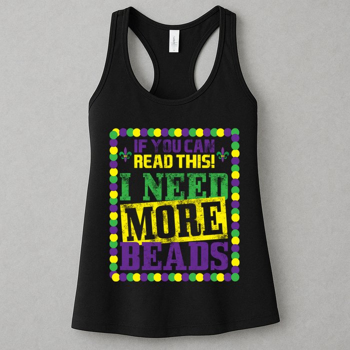 Mardi Gras If You Can Read This I Need More Beads Womens Tank Top
