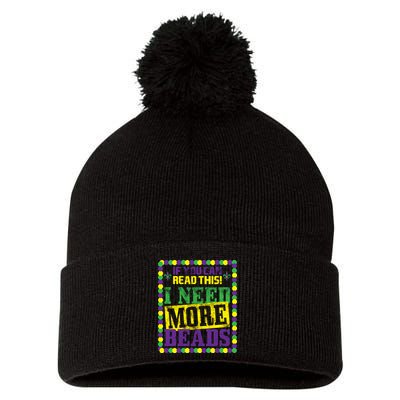Mardi Gras If You Can Read This I Need More Beads Pom Pom 12in Knit Beanie