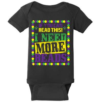 Mardi Gras If You Can Read This I Need More Beads Baby Bodysuit