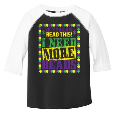 Mardi Gras If You Can Read This I Need More Beads Toddler Fine Jersey T-Shirt