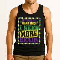 Mardi Gras If You Can Read This I Need More Beads Tank Top