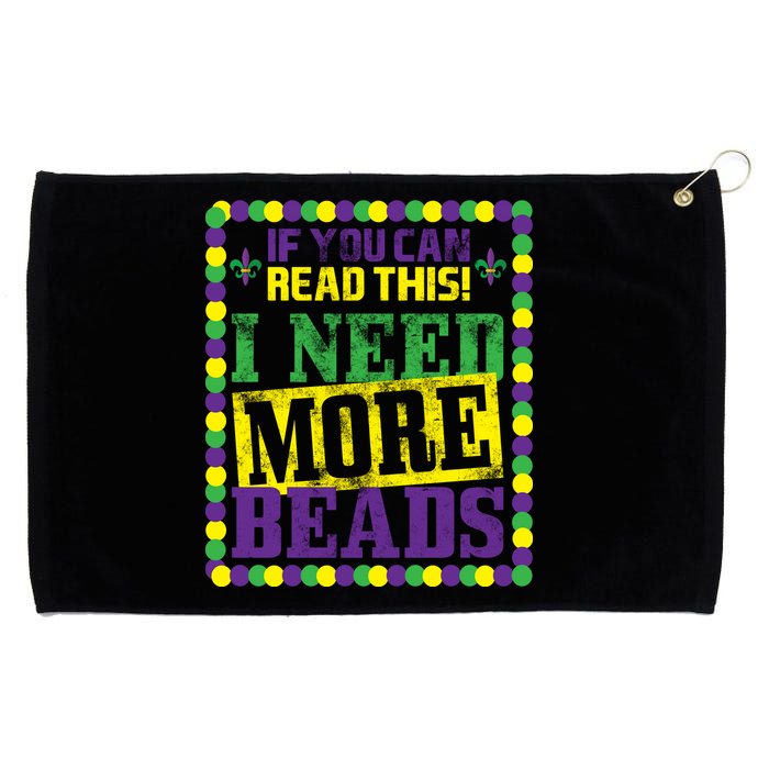 Mardi Gras If You Can Read This I Need More Beads Grommeted Golf Towel