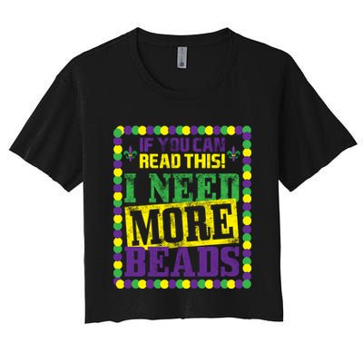 Mardi Gras If You Can Read This I Need More Beads Crop Top