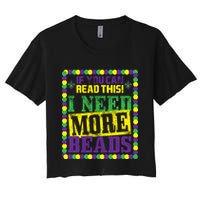 Mardi Gras If You Can Read This I Need More Beads Crop Top
