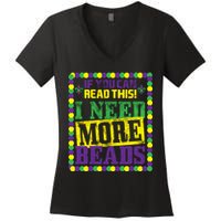 Mardi Gras If You Can Read This I Need More Beads Women's V-Neck T-Shirt