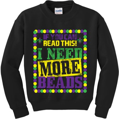 Mardi Gras If You Can Read This I Need More Beads Kids Sweatshirt