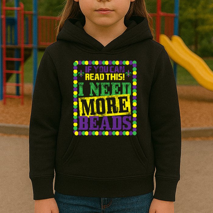Mardi Gras If You Can Read This I Need More Beads Kids Hoodie