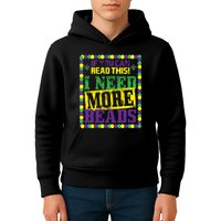Mardi Gras If You Can Read This I Need More Beads Kids Hoodie