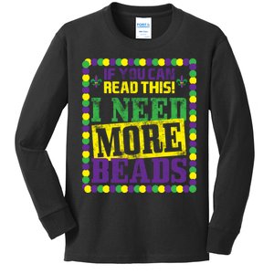 Mardi Gras If You Can Read This I Need More Beads Kids Long Sleeve Shirt