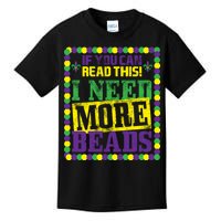 Mardi Gras If You Can Read This I Need More Beads Kids T-Shirt