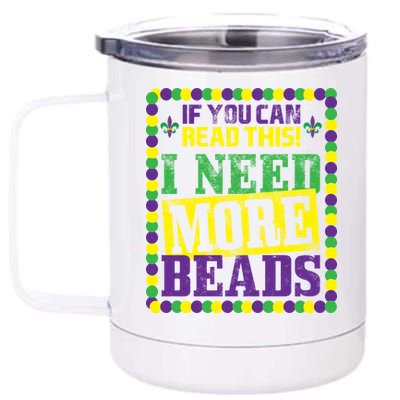 Mardi Gras If You Can Read This I Need More Beads 12 oz Stainless Steel Tumbler Cup