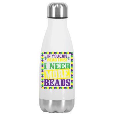 Mardi Gras If You Can Read This I Need More Beads Stainless Steel Insulated Water Bottle