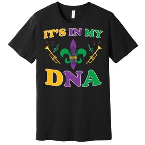 Mardi Gras It's My DNA Premium T-Shirt