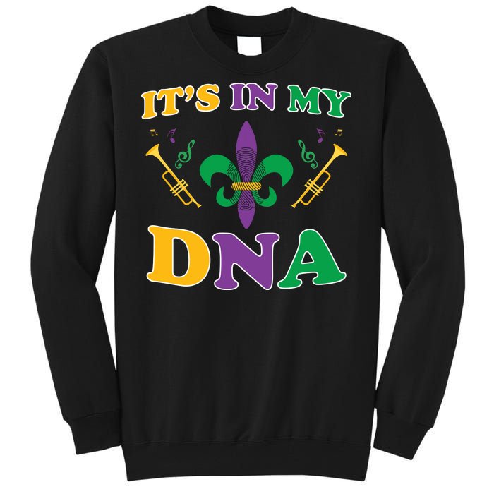 Mardi Gras It's My DNA Tall Sweatshirt