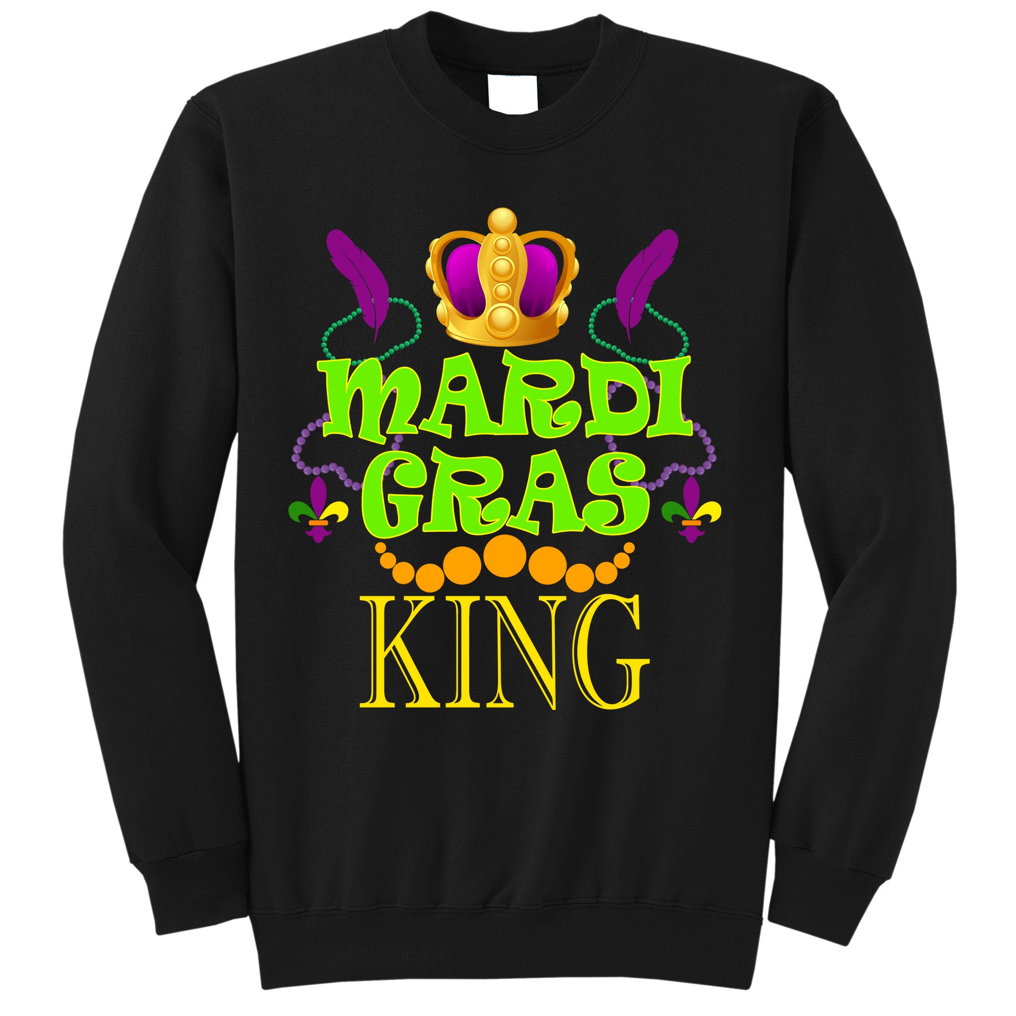 Mardi Gras King Sweatshirt