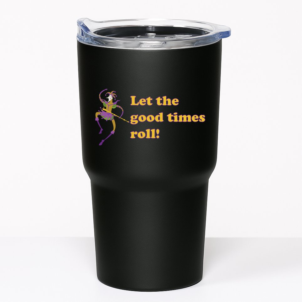 Mardi Gras Let The Good Times Roll Tumbler