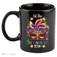 Mardi Gras Let The Shenanigans Begin 11oz C Handle Ceramic Mug