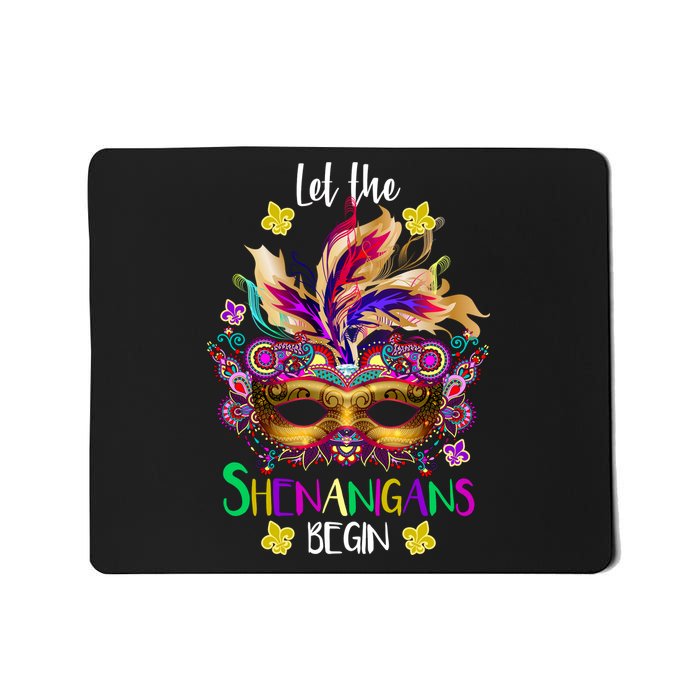 Mardi Gras Let The Shenanigans Begin Mousepad