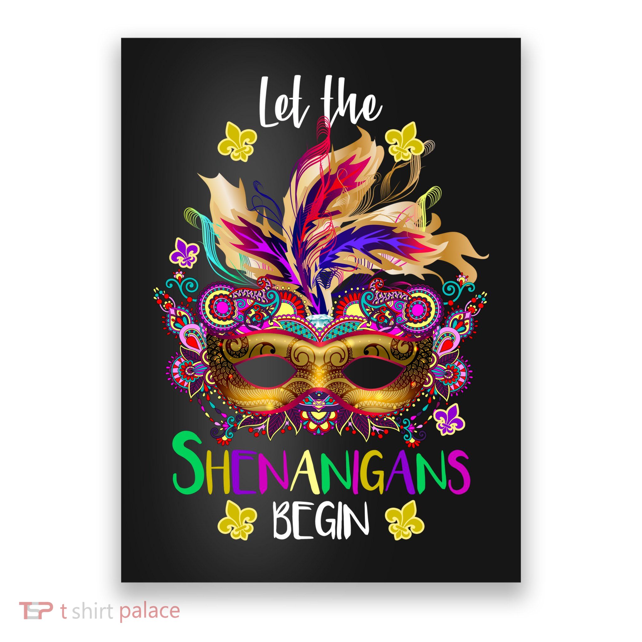 Mardi Gras Let The Shenanigans Begin Poster