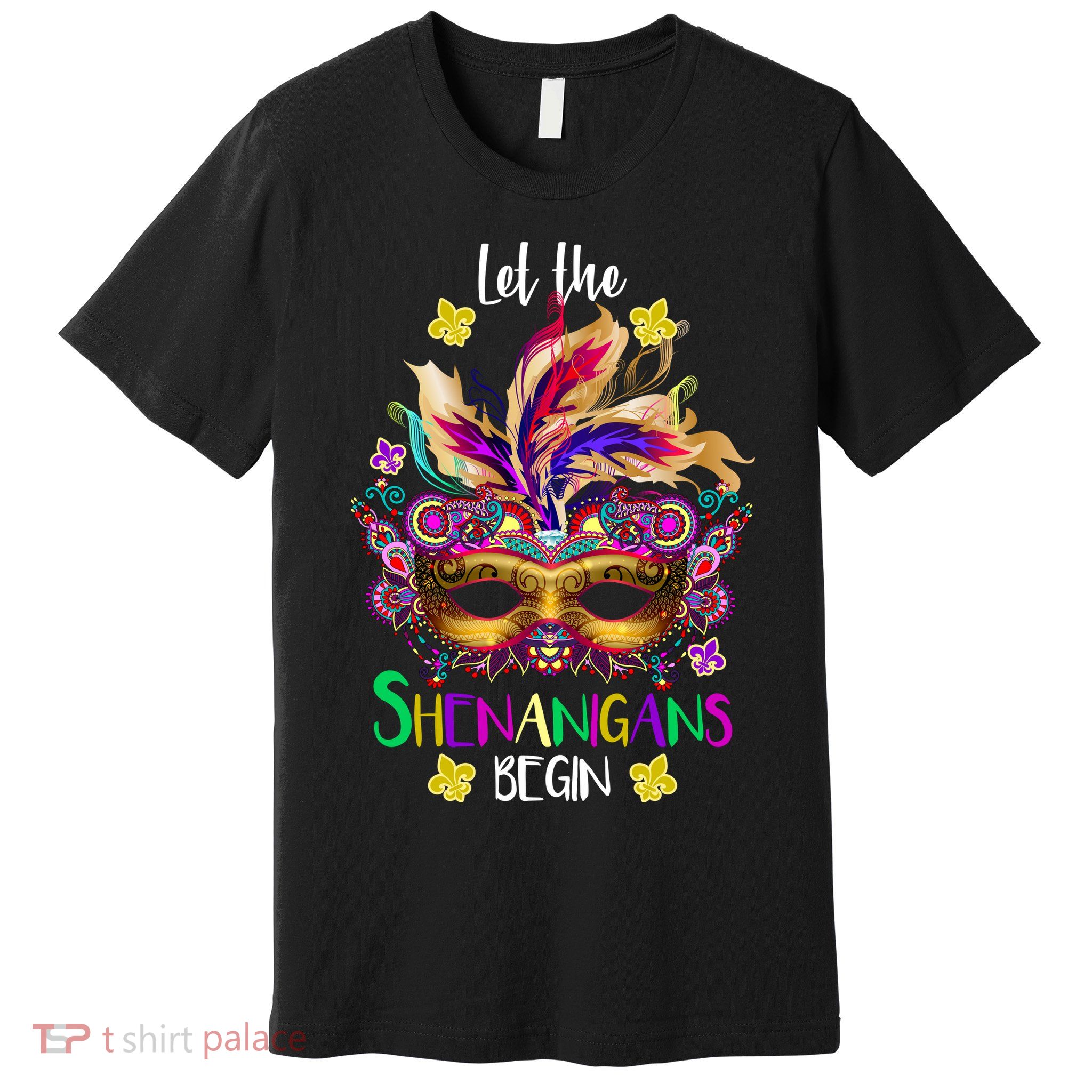 Mardi Gras Let The Shenanigans Begin Premium T-Shirt