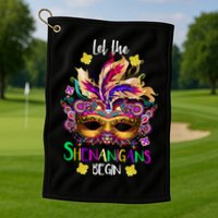 Mardi Gras Let The Shenanigans Begin Golf Towel