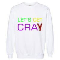 Mardi Gras Let's Get Cray Garment-Dyed Sweatshirt