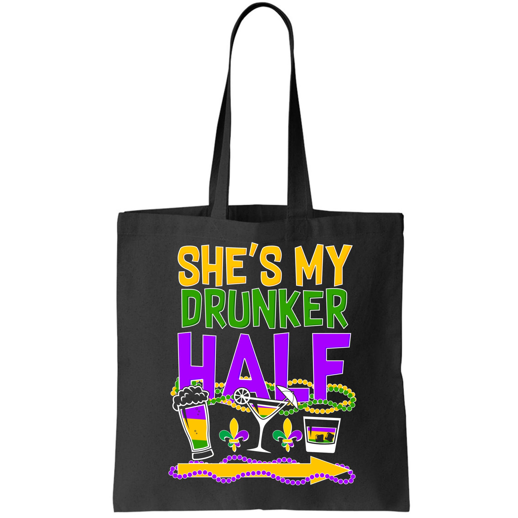 Mardi Gras She's My Drunker Half Bag