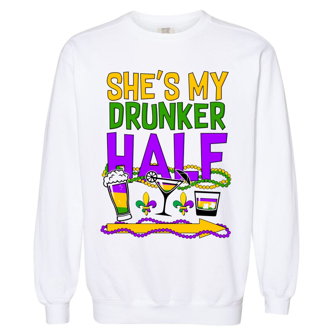 Mardi Gras She's My Drunker Half Garment-Dyed Sweatshirt