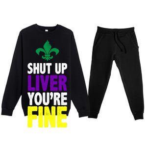 Mardi Gras Shut Up Liver You're Fine Premium Crewneck Sweatsuit Set